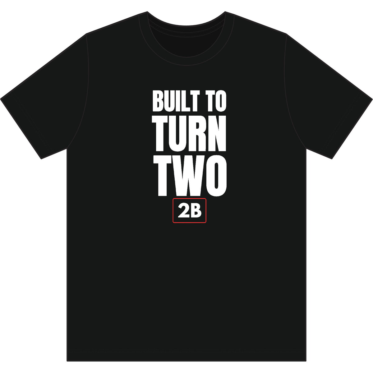 Built to Turn Two Graphic T-Shirt — 2B Birthday Tee